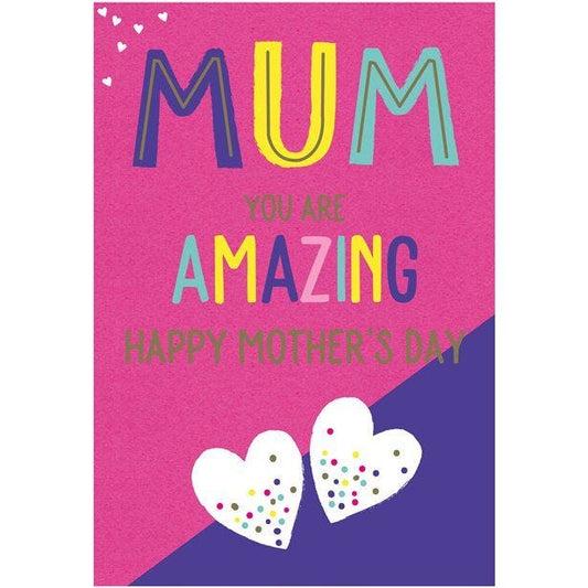Mum You Are Amazing Card