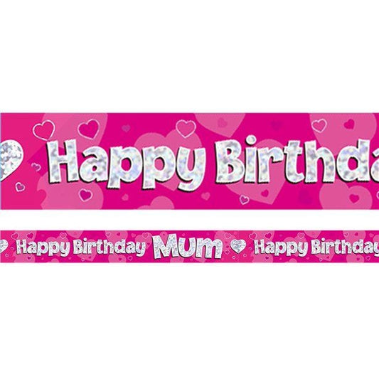 Pink 'Happy Birthday Mum' Holographic Foil Banner - 2.7m